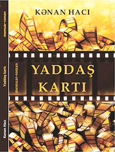 Kənan Hacının \"Yaddaş kartı\" - <span>YENİ KİTAB	
	</span>