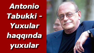 Antonio Tabukki - Yuxular haqqında yuxular<br>