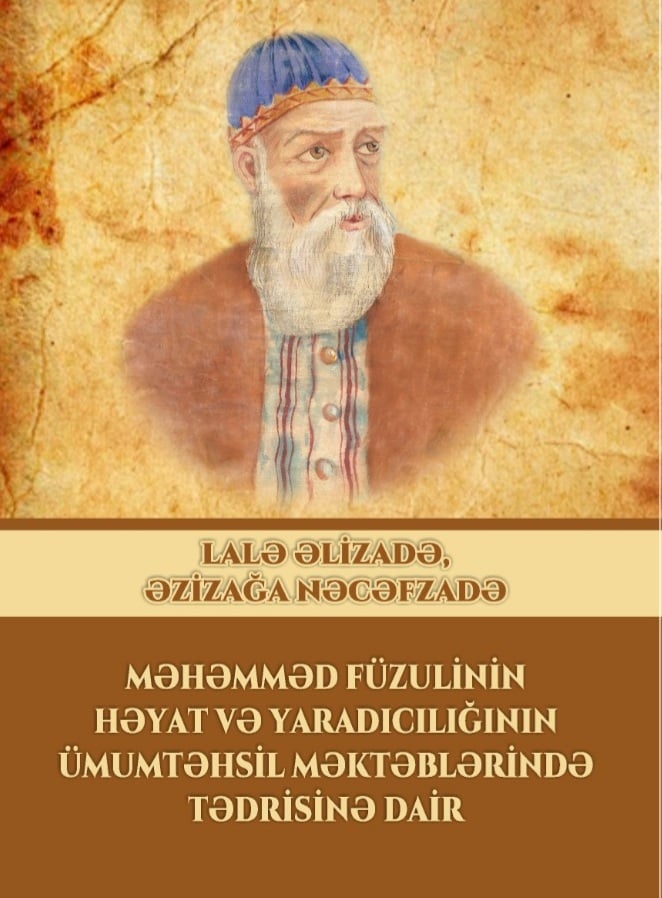 Füzulinin həyat və yaradıcılığının tədrisinə dair yeni kitab nəşr olunub