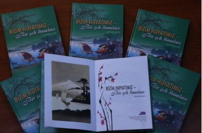 \"Bizim həyatımız - bir şeh damlası\" kitabı nəşr olundu