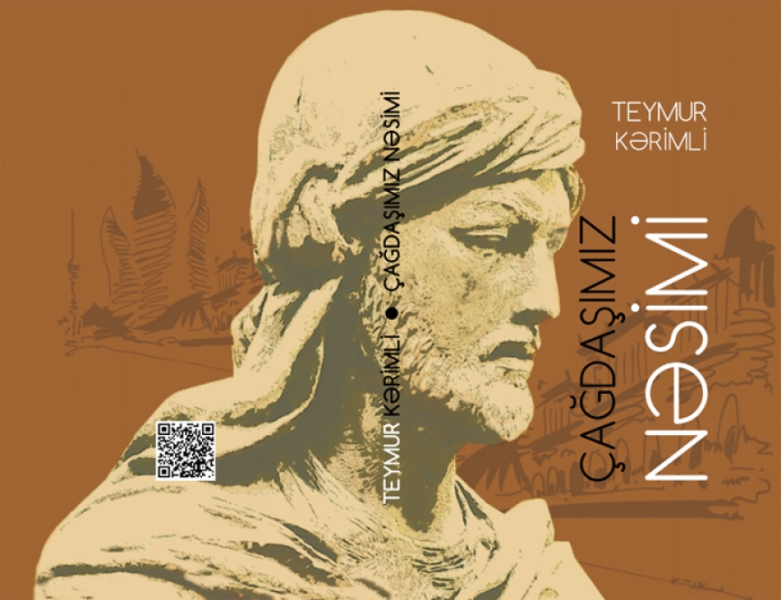 Nəsiminin həyat və yaradıcılığına müasir baxışı əks etdirən monoqrafiya çap edilib<br>