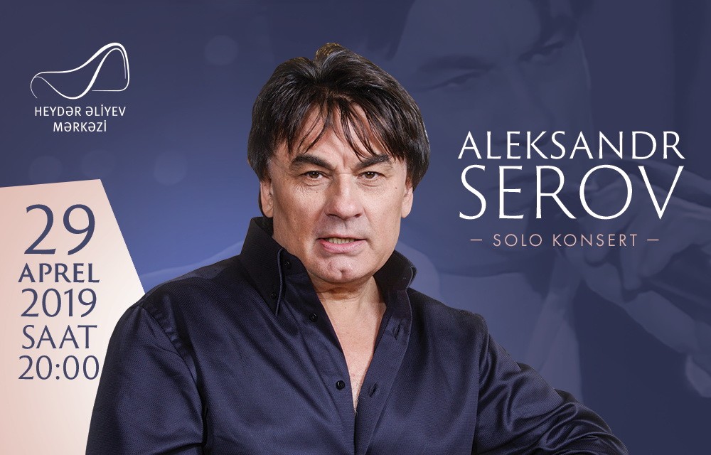 Aleksandr Serovun Heydər Əliyev Mərkəzində konserti olacaq