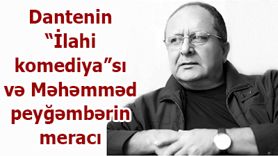 Cəmşid Cəmşidov - Dantenin “İlahi komediya”sı və Məhəmməd peyğəmbərin meracı