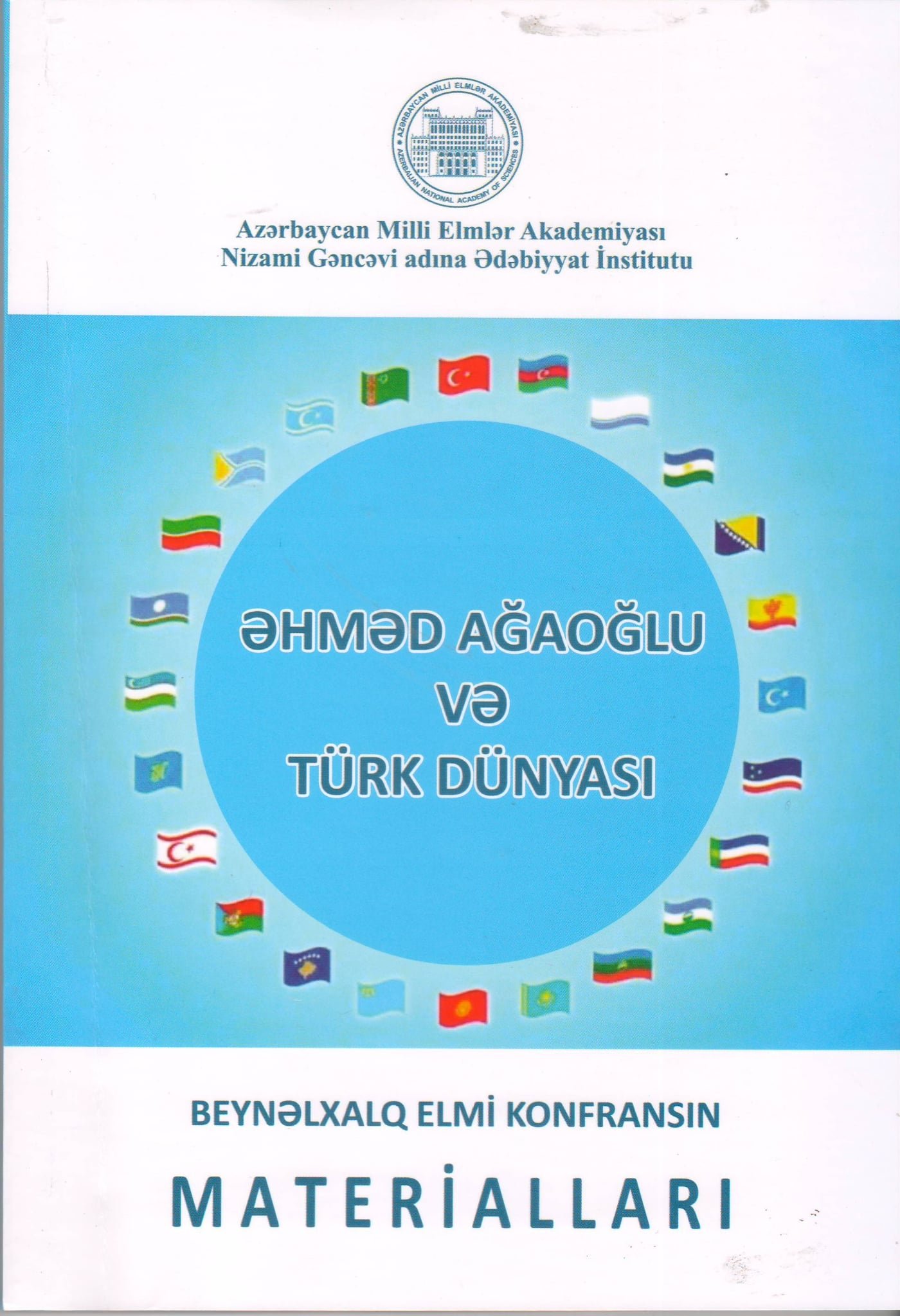 “Əhməd Ağaoğlu və türk dünyası” konfransının materialları nəşr edilib