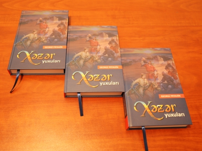 Georgi Pryaxinin “Xəzər yuxuları” romanı Azərbaycan dilində