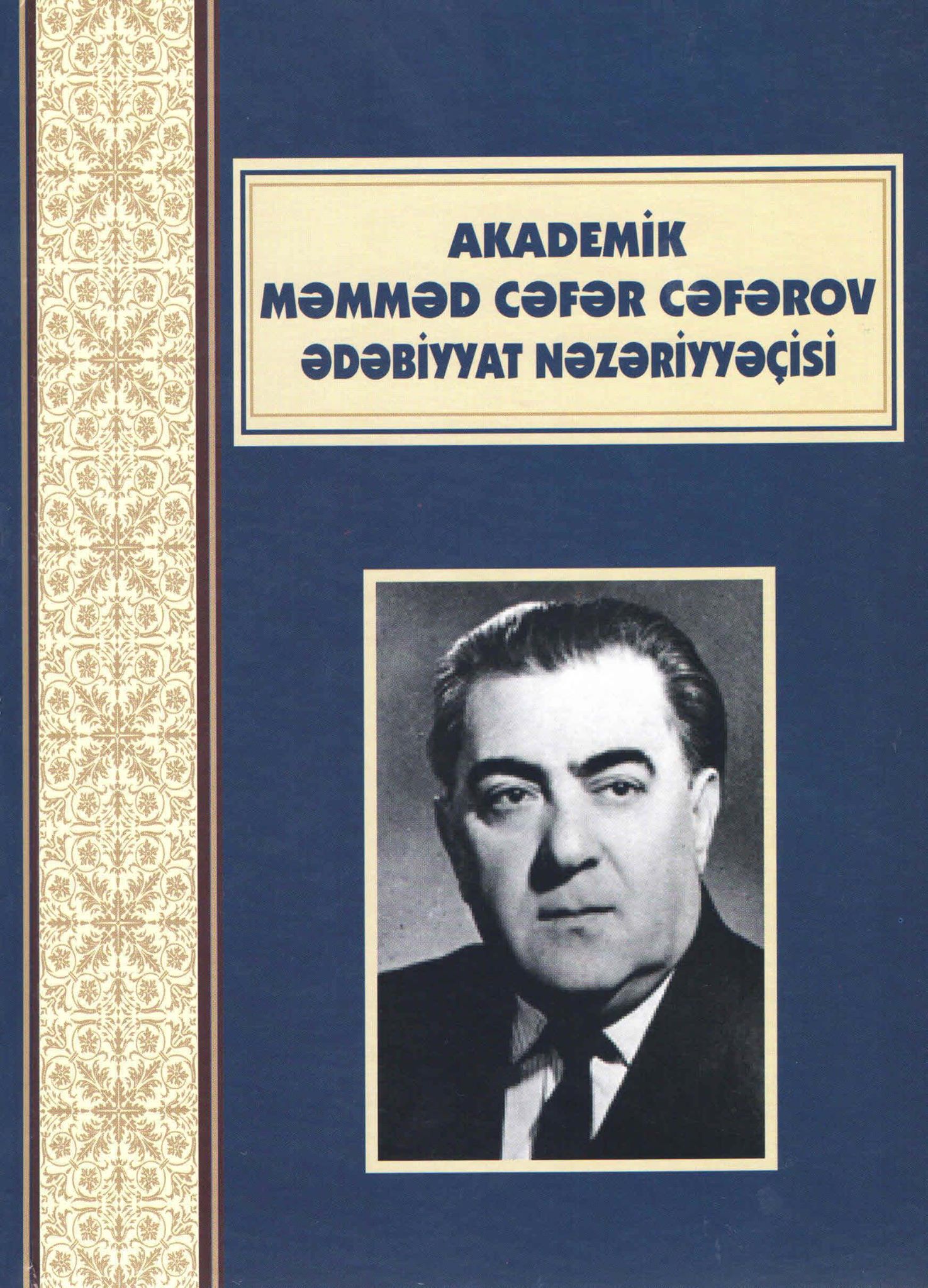 “Akademik Məmməd Cəfər Cəfərov - Ədəbiyyat nəzəriyyəçisi” kitabı işıq üzü görüb