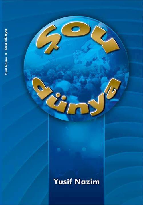 Satirik şair Yusif Nazimin “Şou dünya”kitabının təqdimatı keçiriləcək