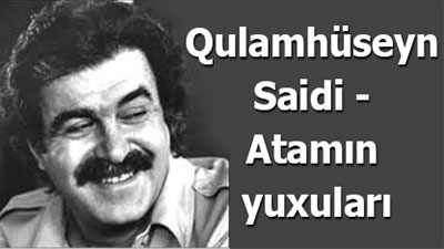<span>Qulamhüseyn Saidi - Atamın yuxuları	
	</span>