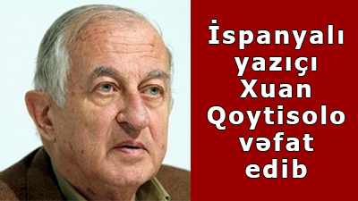 İspanyalı yazıçı Xuan Qoytisolo vəfat etdi<br>