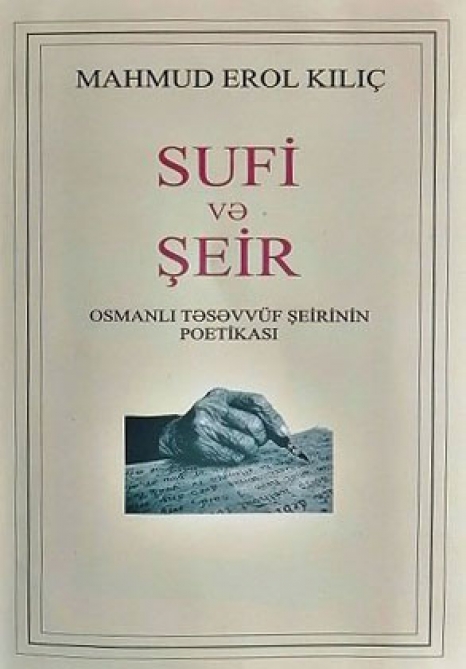 “Sufi və şeir – Osmanlı təsəvvüf şeirinin poetikası” kitabı Azərbaycan dilində nəşr olunub
