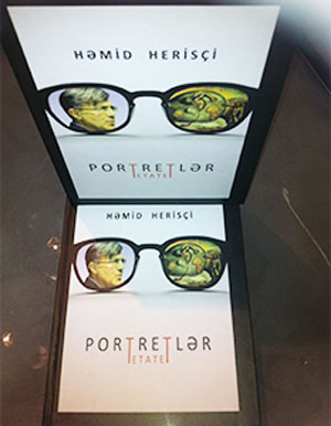 Həmid Herisçinin “Portretlər” kitabının təqdimat mərasimi keçirildi