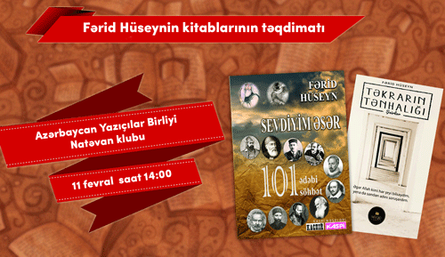 Fərid Hüseynin kitablarının təqdimat mərasimi keçiriləcək