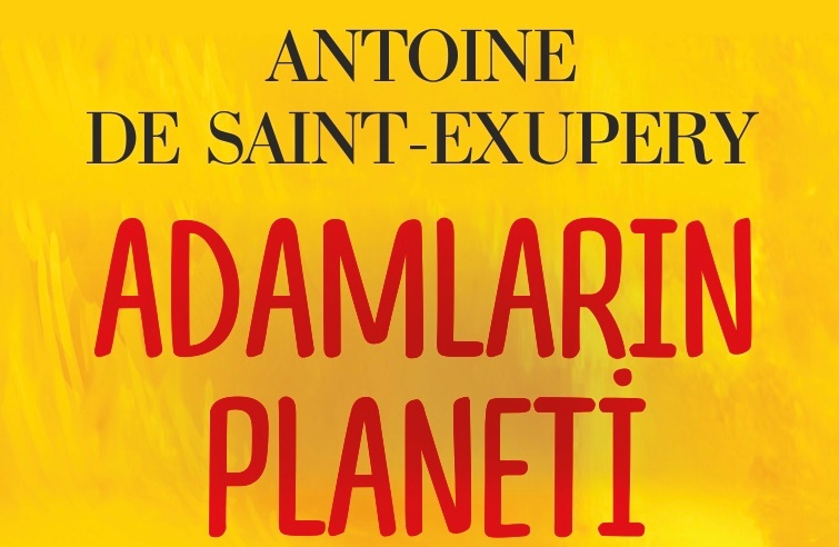 Antuan De Sent-Ekzüperinin "Adamların planeti" əsəri nəşr olunub