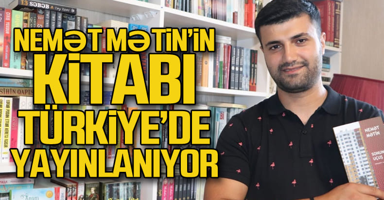 Gənc yazar Nemət Mətnin kitabı Türkiyədə çap olunub<br>