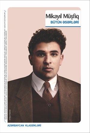 Mikayıl Müşfiqin bütün əsərləri artıq bir kitabda