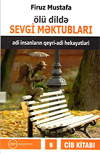 Firuz  Mustafanın yeni hekayələr kitabı çap olunub