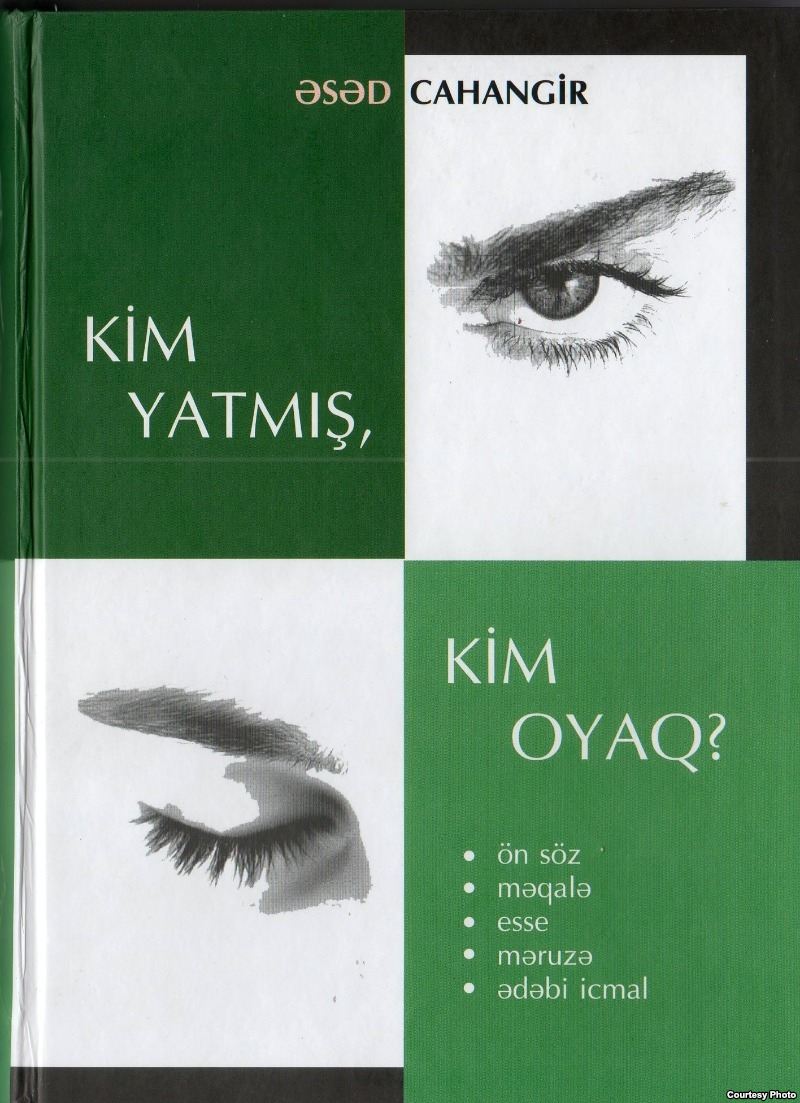 <p>\"Kim yatmış, kim oyaq?\" Əsəd Cahangirdən yeni kitab</p>