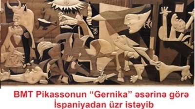 BMT Pikassonun “Gernika” əsərinə görə İspaniyadan üzr istəyib