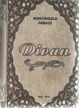 Məhtimqulu Fəraqinin \"Divaın\"ını Azərbaycan dilinə tərcümə edilib