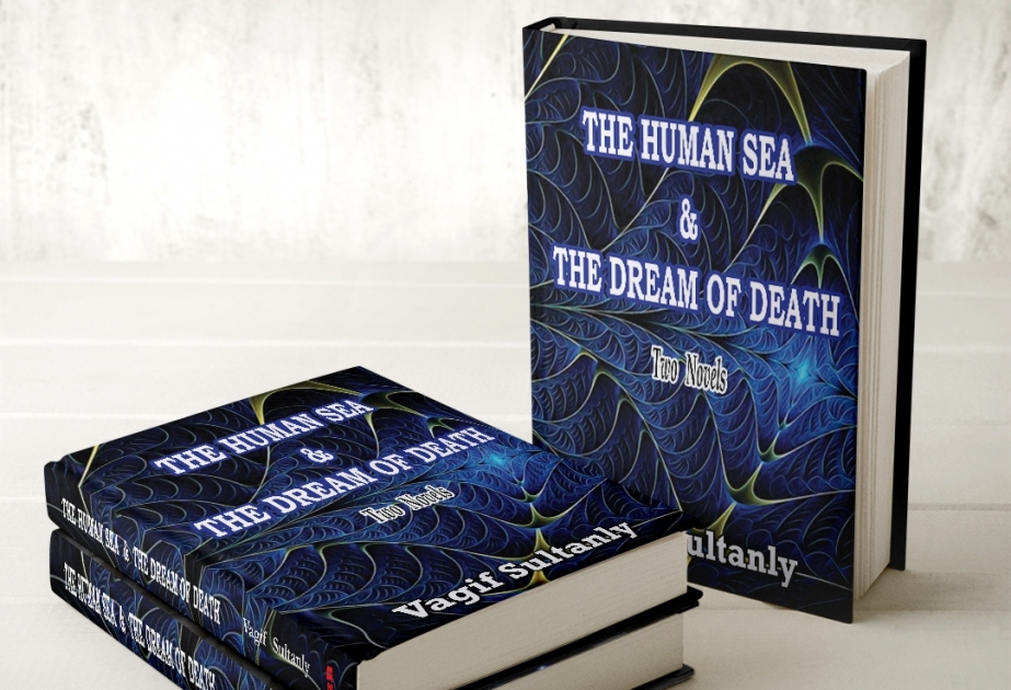 Vaqif Sultanlının “İnsan dənizi” və “Ölüm yuxusu” romanları İngiltərədə yayımlanıb