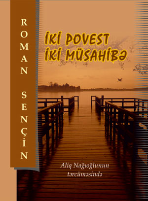 Roman Sençinin povestləri Azərbaycan dilində çap olundu<br>