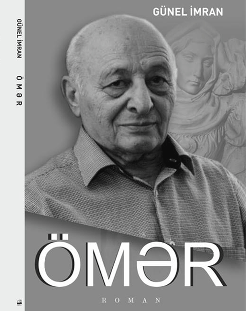 Günel İmranın "Ömər” adlı yeni romanı çap olunub<br>