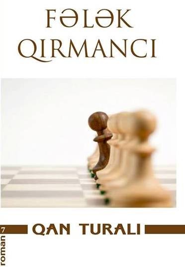 “Fələk qırmancı” romanı haqqında atüstü düşüncə
