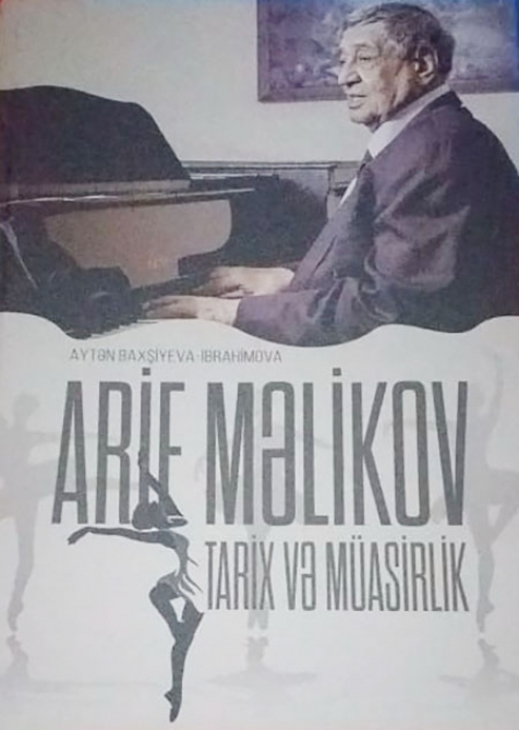 Arif Məlikovun yaradıcılığına həsr edilmiş kitab işıq üzü görüb