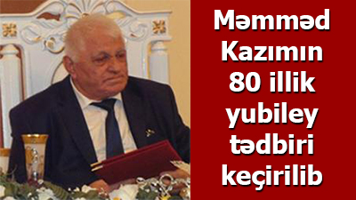 <span>Məmməd Kazımın 80 illik yubiley tədbiri keçirilib	
	</span>