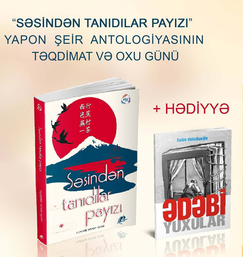 \"Səsindən tanıdılar payızı - Yapon şeiri antologiyası\"nın təqdimatı olunacaq<br>