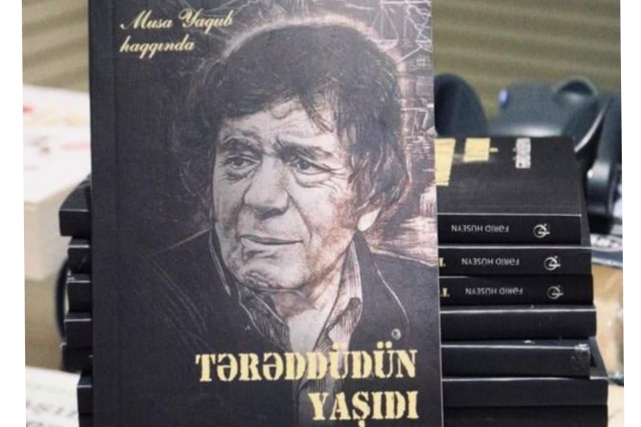 Musa Yaqub haqqında kitab nəşr olundu - FOTO