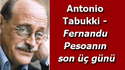 Antonio Tabukki - Fernandu Pesoanın son üç günü (1)