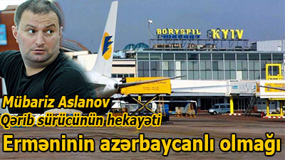 <span>Mübariz Aslanov - Erməninin azərbaycanlı olmağı
	</span>