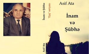 Asif Atanın "İnam və şübhə" kitabının təqdimatı olacaq