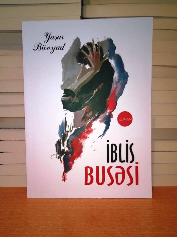 Yaşar Bünyadın “İblis busəsi” romanı çap olunub<br>