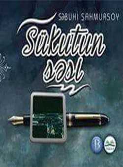 Səbuhi Şahmursoyun ilk kitabı
\"Sükutun səsi\" çap olundu