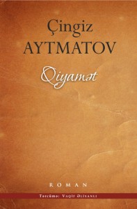 <span>Çingiz Aytmatovun \"Qiyamət\"i çap edildi</span>