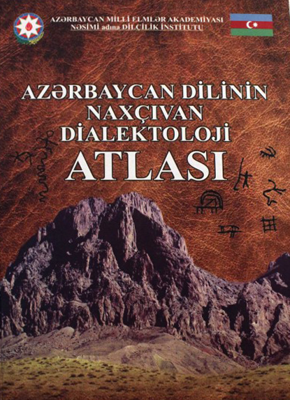 AMEA-da "Azərbaycan dilinin Naxçıvan dialektoloji atlası"nın təqdimatı keçirilib
