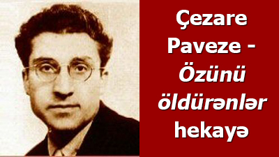 <span>Çezare Paveze - Özünü öldürənlər</span>