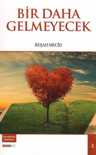 Rəşad Məcidin “Bir də gəlməyəcək” kitabı Türkiyədə nəşr edilib