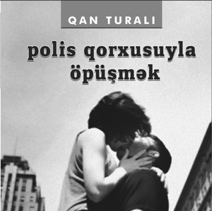 “Polis qorxusuyla öpüşmək” təqdim edilir