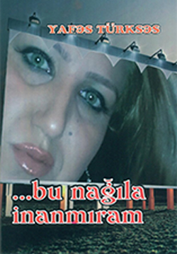 Yafəs Türksəsin "..Bu nağıla inanmıram"adlı kitabının təqdimatı olacaq