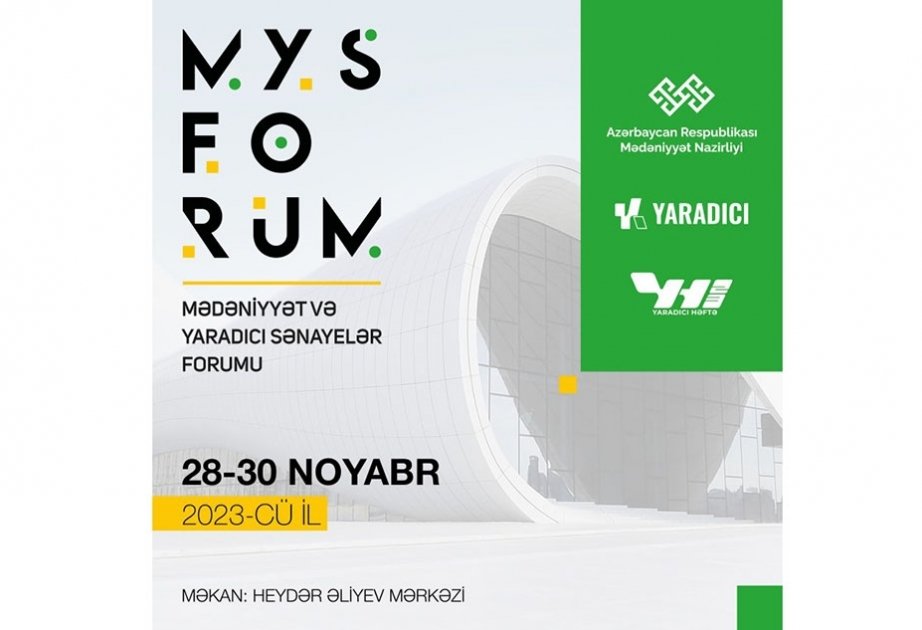 Bakıda Mədəniyyət və Yaradıcı Sənayelər Forumu keçiriləcək