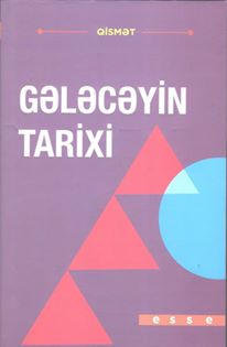 Şair Qismətin “Gələcəyin tarixi” esselər kitabının təqdimatı keçiriləcək