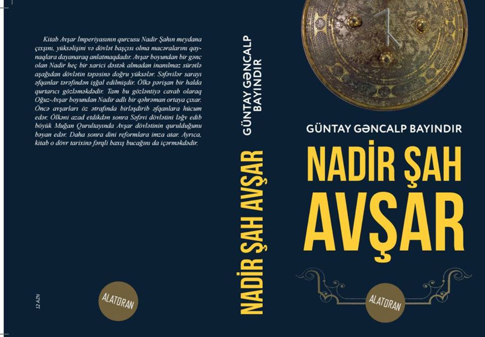 Güntay Gencalp Bayındırın "Nadir Şah Avşar" kitabı çap olunub