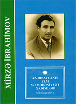 Mirzə İbrahimovun əsərlərinin biblioqrafiyası çapdan çıxıb