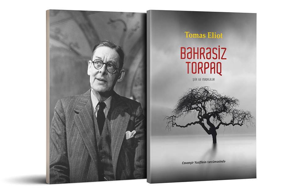Tomas Eliotun “Bəhrəsiz torpaq” kitabı oxuculara təqdim ediləcək