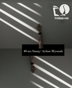 Ayhan Miyanalı - 40-ncı sınaq